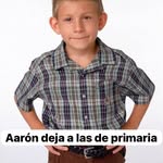 Aarón deja a las de primaria - @aarondejaalasdeprimaria - Instagram