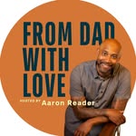 Aaron Reader - @fromdadwithlovepodcast - Instagram