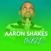 Aaron shakes Baka - @aaronshakes14 - TikTok
