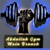 Abdullah Gym - @abdullahgymmainbranch - TikTok