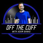 Off The Cuff with Adam Banks📻🎙 - @offthecuffwithadambanks - Instagram