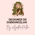 Designer de Sobrancelha - @agathahillen_designer - Instagram