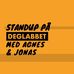 Standup på Deglabbet med Agnes &amp; Jonas - Facebook