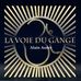 La voie du Gange - Alain Audet - Facebook