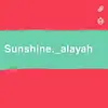 Alayah Jackson - @sunshine._alayah - TikTok