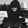 alex_Sad.01 - @alexyugcha740 - TikTok