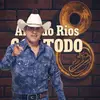 Alfredo Rios Con Todo - @alfredorioscontodo - TikTok