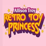 Allison Troy Retro Toy Princess - @retro_toy_princess - Instagram
