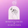 Mindfulness&Migraines - @allisondarlingmalloy - TikTok