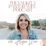Alyson Moore - @theunlikelypastorwife - Instagram