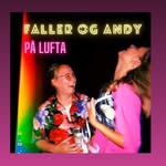 FALLER OG ANDY PÅ LUFTA - @fallerogandypalufta - Instagram