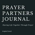 Angela Covert - @prayerpartnersjournal - Instagram