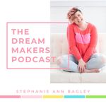 Stephanie Ann Bagley - @thedreammakerspodcast - Instagram