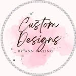 Ann Flower - @custom_designs_by_annmazing - Instagram