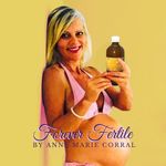 Dr Anne-Marie Corral - Fertilty Naturopath Herbalist IVF Support - @foreverfertile - Instagram