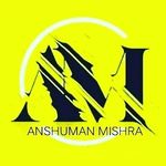 Anshuman Mishra (अंशुमान मिश्रा) - @anshumanmishra002 - Instagram