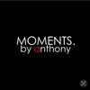 momentsbyanthony - @momentsbyanthony - TikTok