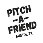 Pitch-A-Friend Austin - @pitchafriend.austin - Instagram