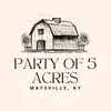 Party of 5 acres | 🐣💐🥎 - @beckysapp1 - TikTok