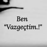 Ben Vazgeçtim - @ben__vazgectim - Instagram