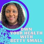 Betty small - @ownyourhealth.betty - Instagram