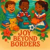 Joy Beyond Borders INC - @joybeyondbordersinc - TikTok