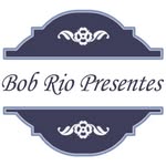 Bob Rio Presentes - @bobrio_presentes - Instagram