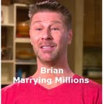 Brian - @brianmarryingmillions - Instagram