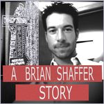 A Brian Shaffer Story - @brianshafferstory - Instagram