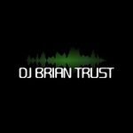 DJ Brian Trust - @djbriantrust - Instagram