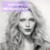 Queenbee - @bridgetcochran4 - TikTok