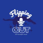 Flipping Out with Bridget Sloan - @flippingoutpod - Instagram