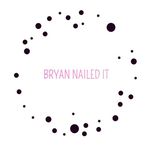 Bryan Nail Tech - @bryan_nailed_it - Instagram