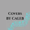 calebbohn8 - @covers_by_caleb - TikTok