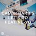 Calvin Harris ft. Ne-Yo: Let's Go - Facebook