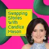 Candice Mason - @swapping_stories - TikTok