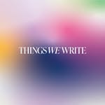 Things We Write by Carmen Kroll - @thingswewrite_magazine - Instagram