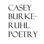 Casey Burke-Ruhl - @caseyburke_ruhlpoetry - Instagram