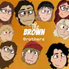 The brown brothers official - @cashbrown67 - TikTok
