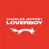 LOVERBOY - @charlesjeffreyloverboy - TikTok