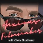 Chris Brodhead - @theanxiousfilmmaker - Instagram