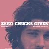 Zero Chuck's Given - @zerochucksgiven - TikTok
