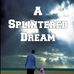 A Splintered Dream - Chuck Walsh - Facebook