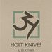 Holt Knives and Leather  - Facebook