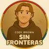 Cody Brown | Sin Fronteras™ - @sinfronterasnetwork - TikTok