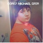 Corey Micheal Dyer - @corey.dyer - Instagram
