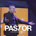 Cuauhtemoc Lopez Gomez - @pastorcuauhtemoclopezoficial - Instagram