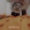 CUBA MARTÍNEZ - @cuba.martnez - TikTok
