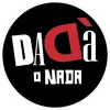 Dadá o Nada - @dadaonada - TikTok