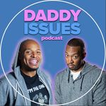 Daddy Issues Podcast - @daddyissuesreal - Instagram